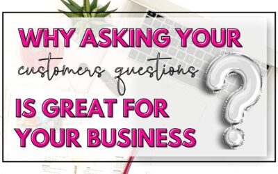 Why Asking Your Customers Questions Is Great For Your Business